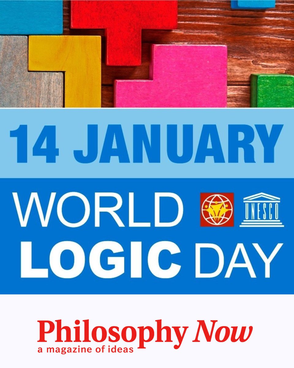 PhilosophyNow's tweet photo. Happy @UNESCO #WorldLogicDay! “Anyone can improve their capacity to reason by learning some #logic,” writes Marianne Talbot in "Critical Reasoning" (issue 106). A great intro to how logic sharpens everyday thinking: https://t.co/Nt3R3jqp4h https://t.co/6tdeneYkiZ