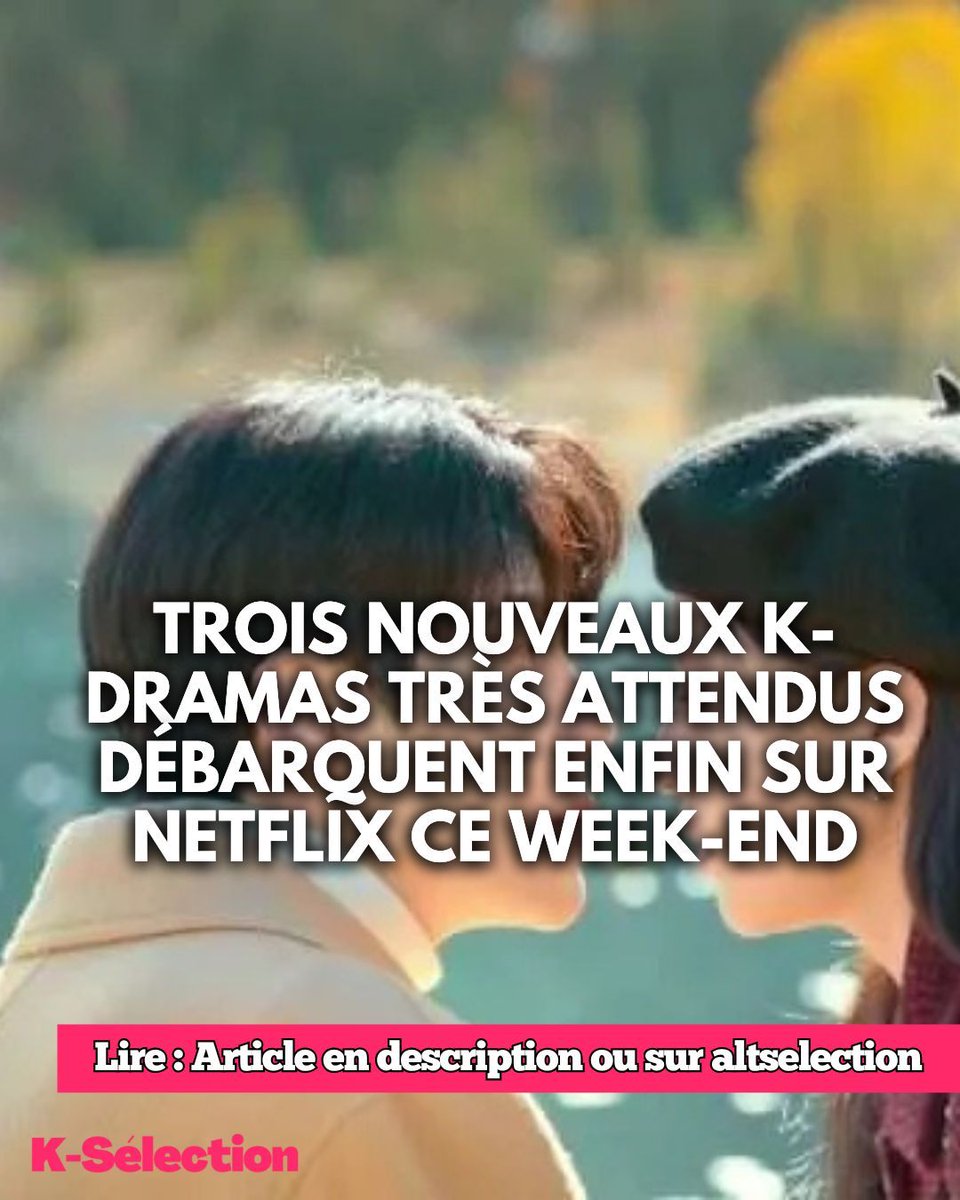 ALTKSELECTION's tweet image. Pour ce week-end, Netflix propose trois nouveaux K-dramas aux histoires passionnantes et aux personnages attachants. altselection.ouest-france.fr/trois-nouveaux…