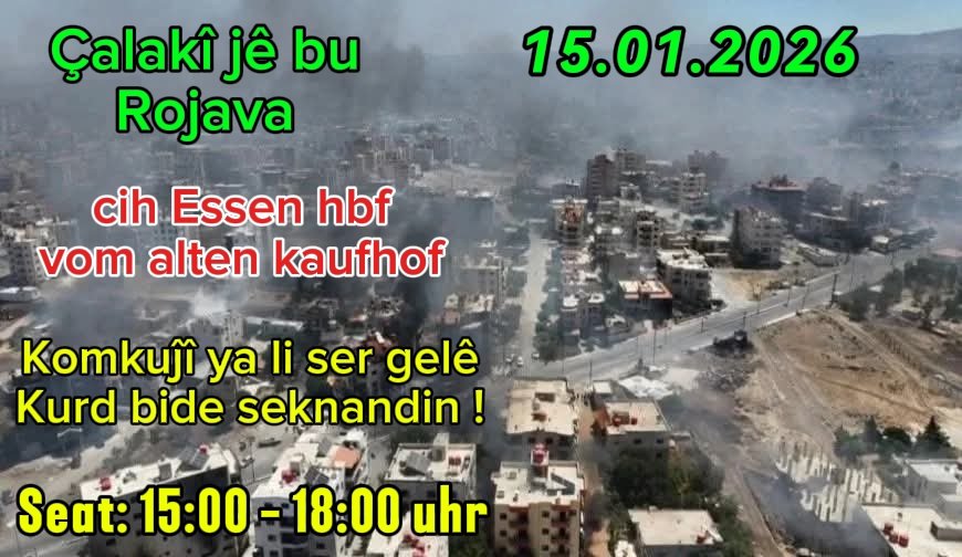 Kürt katliamına dur diyin! Saat: 15:00 ile 18::00 Arası Yer: Essen Hbf