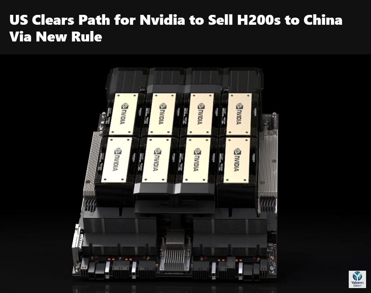 Bloomberg:

ABD, Yeni Düzenlemeyle Nvidia’nın H200 Çiplerini Çin’e Satmasının Önünü Açtı 🖥️

🔹 ABD yönetimi, Nvidia’nın H200 yapay zekâ çiplerini Çin’e satabilmesine imkân tanıyan yeni lisans kriterlerini yürürlüğe koydu.

🔹 Ticaret Bakanlığı, Çin’e yönelik yapay zekâ çipi