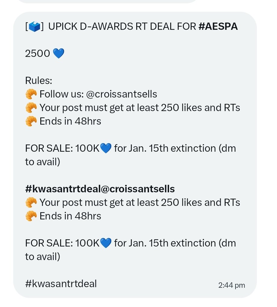 [🗳️]  UPICK D-AWARDS RT DEAL FOR #AESPA 

2500 💙

Rules:
🥐 Follow us: <a href="/croissantsells/">🥐 - slow but active</a> 
🥐 Your post must get at least 250 likes and RTs
🥐 Ends in 48hrs

FOR SALE: 100K💙 for Jan. 15th extinction (dm to avail)

#kwasantrtdeal