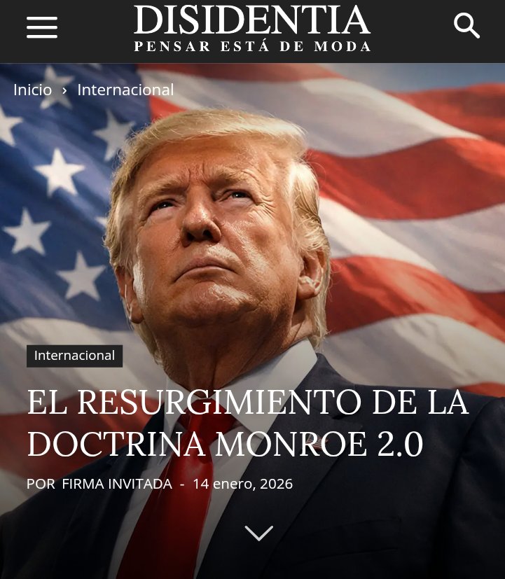 penas_alvaro's tweet photo. He traducido para @disidentia este artículo de @vtchakarova, a la que os recomiendo seguir, sobre la nueva Doctrina Monroe bajo la administración Trump.

"La historia ofrece claridad. Rusia no se abstuvo de invadir Ucrania por respeto a las normas internacionales. China no se ha contenido con respecto a Taiwán debido al lenguaje diplomático. La disuasión se produce mediante la fuerza y la voluntad demostrada de actuar".

"Venezuela no es un episodio aislado. Es una señal de que, en esta era, la fuerza remodela las realidades y la imposición precede a la negociación. El avance del Dragón-Oso ha encontrado una respuesta firme por parte de Estados Unidos".

https://t.co/jOdT2FnLGy