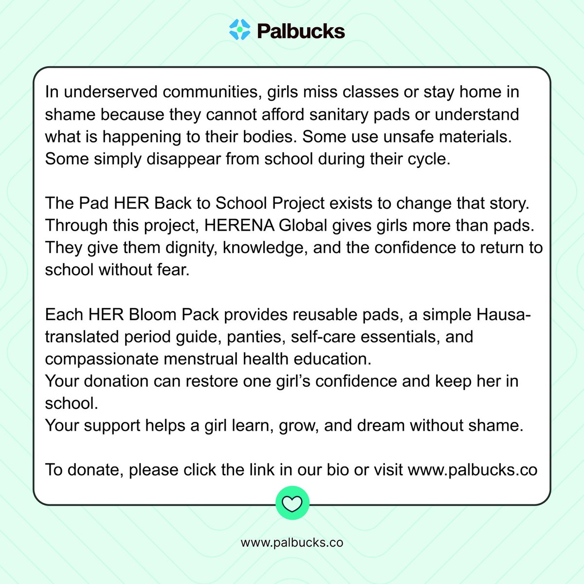 No girl should miss school because of her period. Your little donation restores dignity, confidence, and a future. Pad HER back to school.🩷

You can donate to support Herena Global in reaching its goals by visiting palbucks.co/detailed/pad-h…