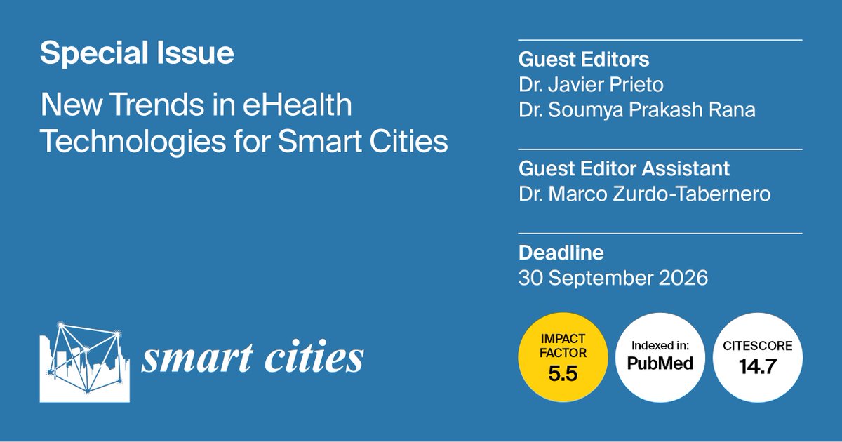 ⚡🌐 Call for Papers – Special Issue

New Trends in eHealth Technologies for Smart Cities
📝 Guest Editors: Dr. Javier Prieto, Dr. Soumya Prakash Rana &amp; Dr. Marco Zurdo‑Tabernero
📅 Submission Deadline: 30 September 2026
🔗brnw.ch/21wZ4B6
#smartcities #eHealth #urban