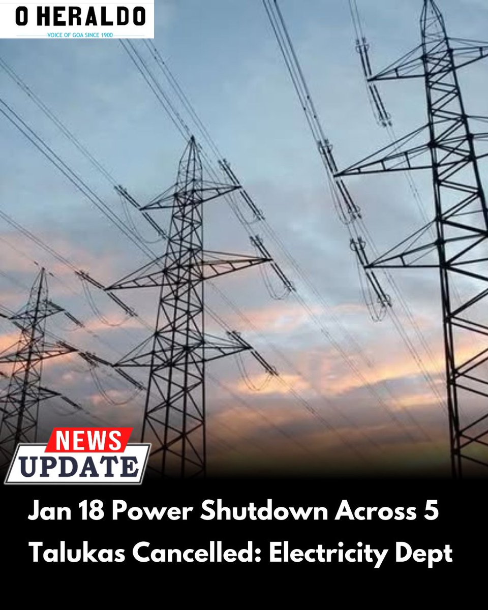 oheraldogoa's tweet image. The Department of Electricity cancelled the planned shutdown scheduled for Sunday, January 18, 2026, from 7:00 am to 3:00 pm across Salcete, Canacona, Sanguem, Quepem talukas, parts of Dharbandora (V.P. Kirlapal-Dabal, Shigao-Collem, Mollem) | cont.

#goanews #southgoa