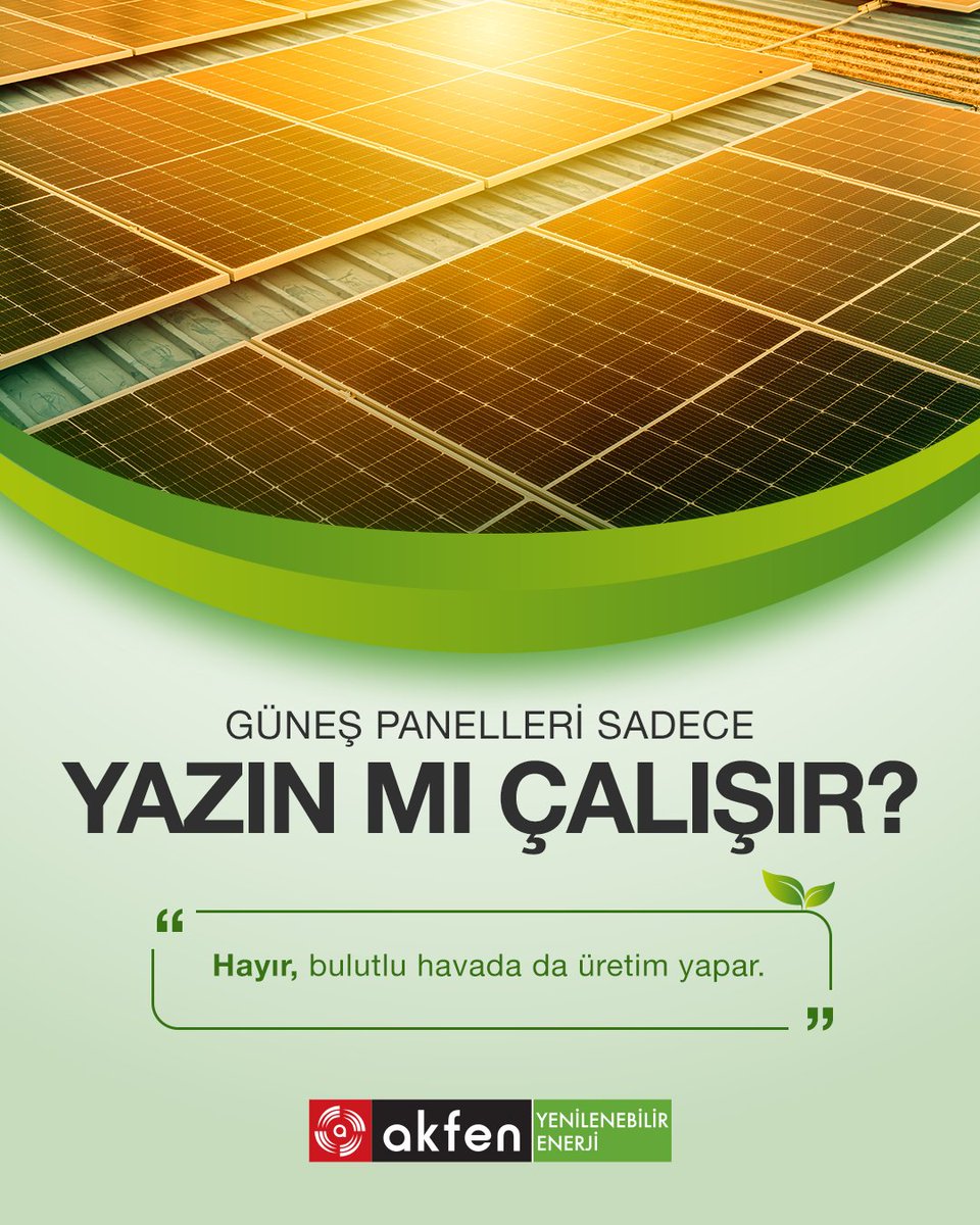 ☀️ Güneş panelleri sadece yazın mı çalışır?
Hayır! Bulutlu havalarda da enerji üretmeye devam eder.

#Akfen #AkfenYenilenebilirEnerji