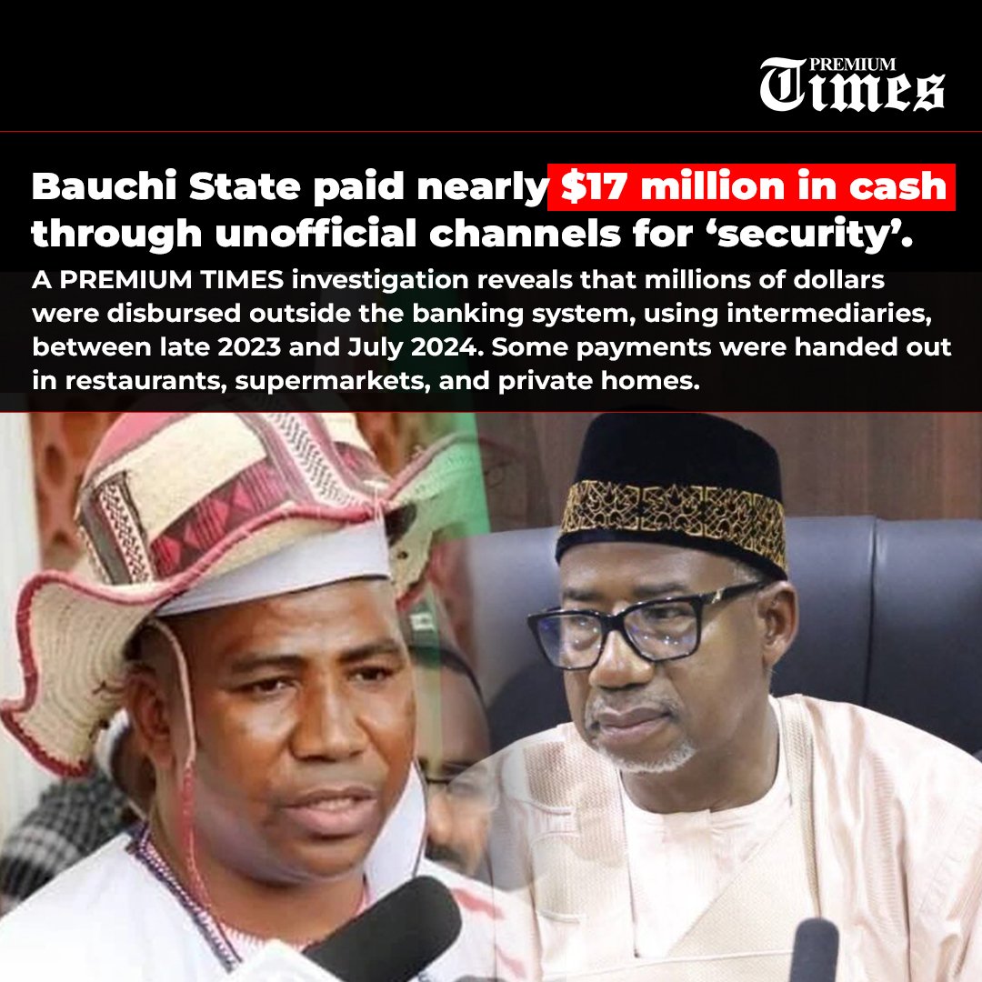Between late 2023 and July 2024, the Bauchi State Government paid millions of dollars through unofficial channels and outside the formal banking system to fund what it described as the state’s “security commitment.” A large part of the money was paid out in cash through