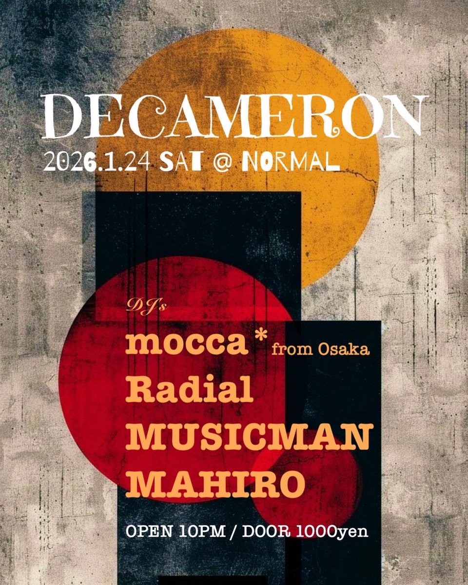 MUSICMAN's tweet image. 1月のDECAMNRONは
大阪からmocca*ちゃん！
そしてReproduct Rewind主宰のRadial！

Decameron

2026.1.24.(Saturday)
@ NORMAL
OPEN 22:00 
DOOR 1000yen

DJs:
mocca*  (from Osaka)
Radial
Musicman
MAHIRO