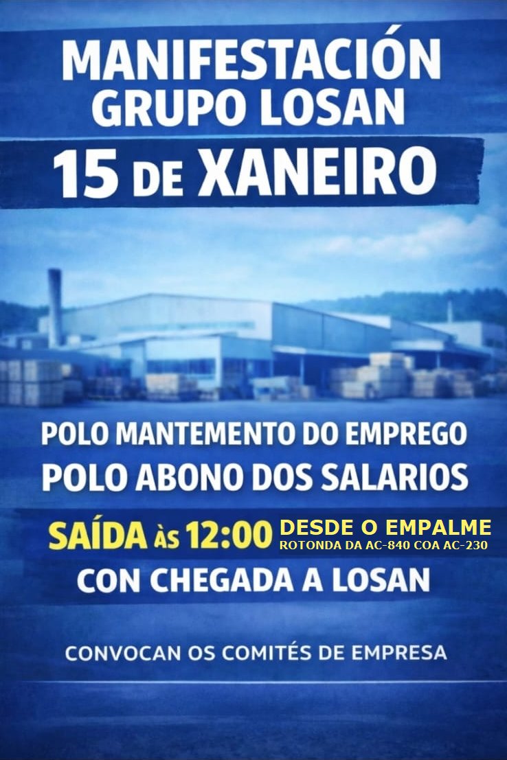 Mañá estamos todos e todas chamadas a secundar a mobilización do grupo Losán e defender non só os postos de traballo do 2º grupo madeireiro de Galiza senón o futuro dunha comarca industrialmente deprimida.  Vémonos ás 12h no Empalme.  QUEREMOS TRABALLAR E COBRAR, NON MENDIGAR!