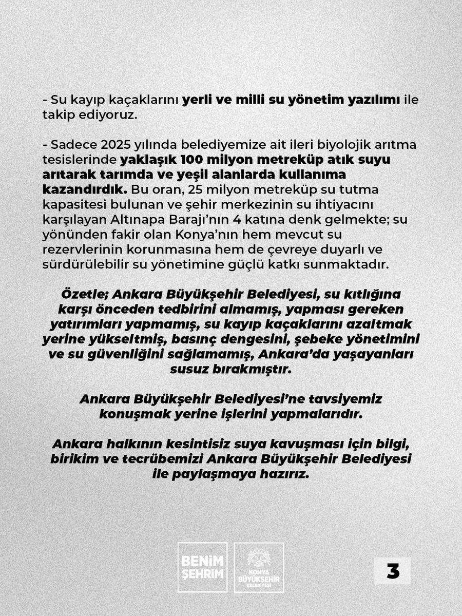 Ankara Büyükşehir Belediye Başkanı Mansur Yavaş, Ankara’daki su kesintileriyle ilgili bugün düzenlediği basın toplantısında, Konya’da da içme suyu ile ilgili sorun yaşandığını iddia etmiştir.

Sayın Yavaş’ın yaptığı açıklamalara cevap verme gerekliliği ortaya çıkmıştır…

Konya,