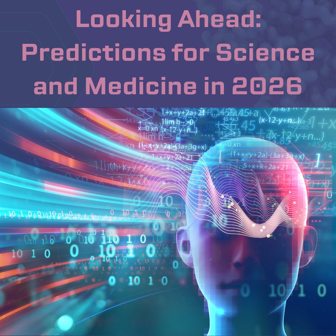 Looking Ahead: Predictions for Science and Medicine in 2026 via