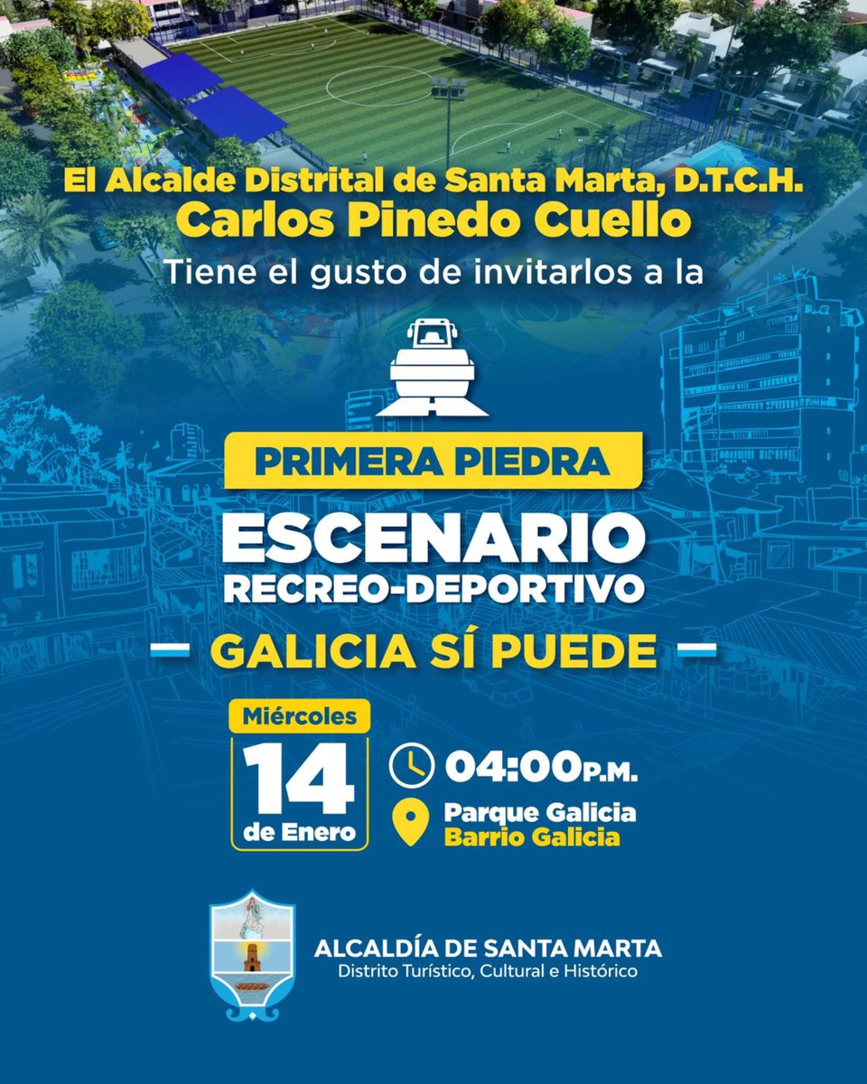 ¡Galicia sigue avanzando!
El Alcalde <a href="/CarlosPinedoC/">Carlos Pinedo Cuello</a>, tiene el gusto de invitar a los samarios al acto de instalación de la Primera Piedra del Escenario Recreo-Deportivo “Galicia Sí Puede”, un proyecto que fortalece el deporte, la recreación y la integración social.

<a href="/hidefisico/">Hideraldo Espinosa</a>