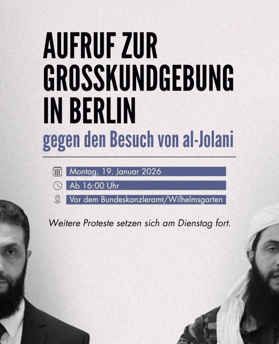RamanRamankafli's tweet image. Aufruf zur Großkundgebung in Berlin gegen den Besuch von al-Jolani.
Montag, 19. Januar 2026 ab 16 Uhr
-&amp;gt; Vor dem Bundeskanzleramt/Wilhelmsgarten in Berlin
#GermanyProtests
#NoToJulaniVisit
#FreedomForSyria