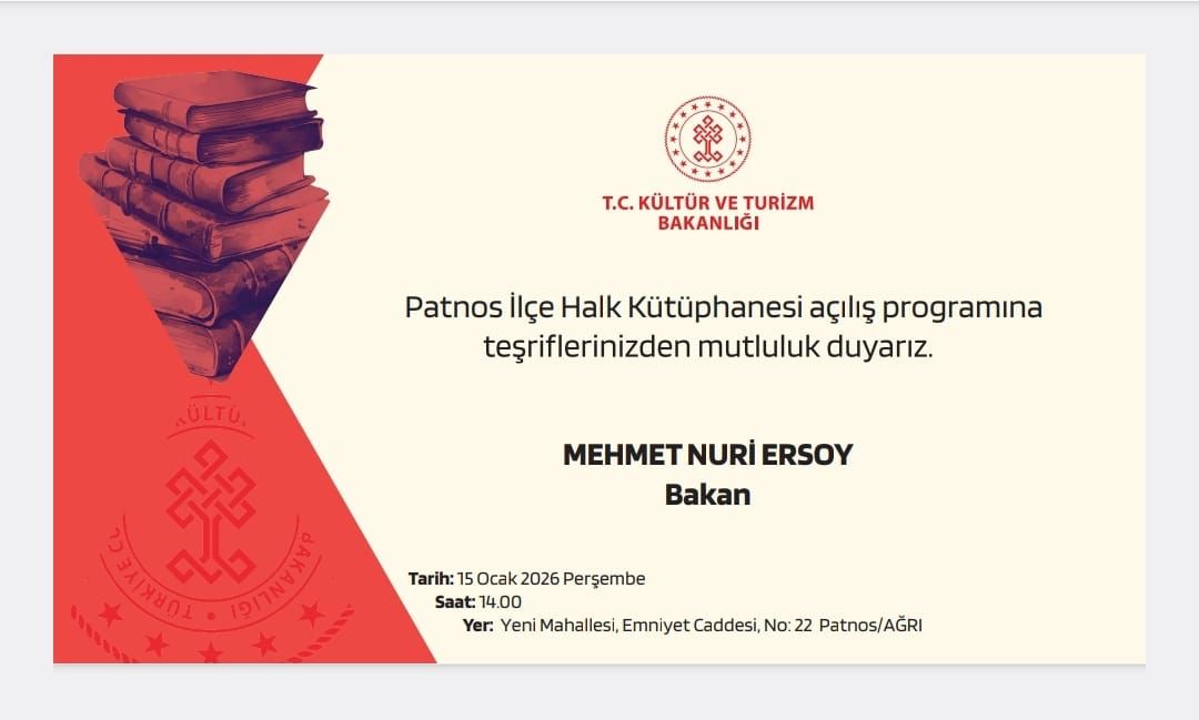 ❗Patnos İlçe Halk Kütüphanesi Açılıyor

Bakanımız Sayın Mehmet Nuri Ersoy’un teşrifleriyle gerçekleşecek olan açılış törenine tüm halkımız davetlidir.

📅 Tarih: 15 Ocak 2026, Perşembe
🕑 Saat: 14.00
📍 Yer: Yeni Mahallesi, Emniyet Caddesi, No: 22 Patnos/AĞRI