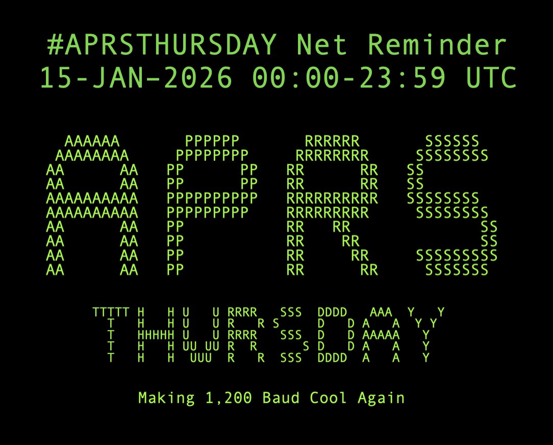 kc8owl's tweet photo. WHAT: #APRSTHURSDAY net
WHEN: 15-JAN-2026 00:00 - 23:59 UTC
HOW: Destination Station = ANSRVR
HOW: Enter Message body = CQ [space] HOTG [space] Happy Holidays!

This is your weekly reminder, with ASCII Art, to join us for this week’s #APRSTHURSDAY net. https://t.co/MGz5jchZro