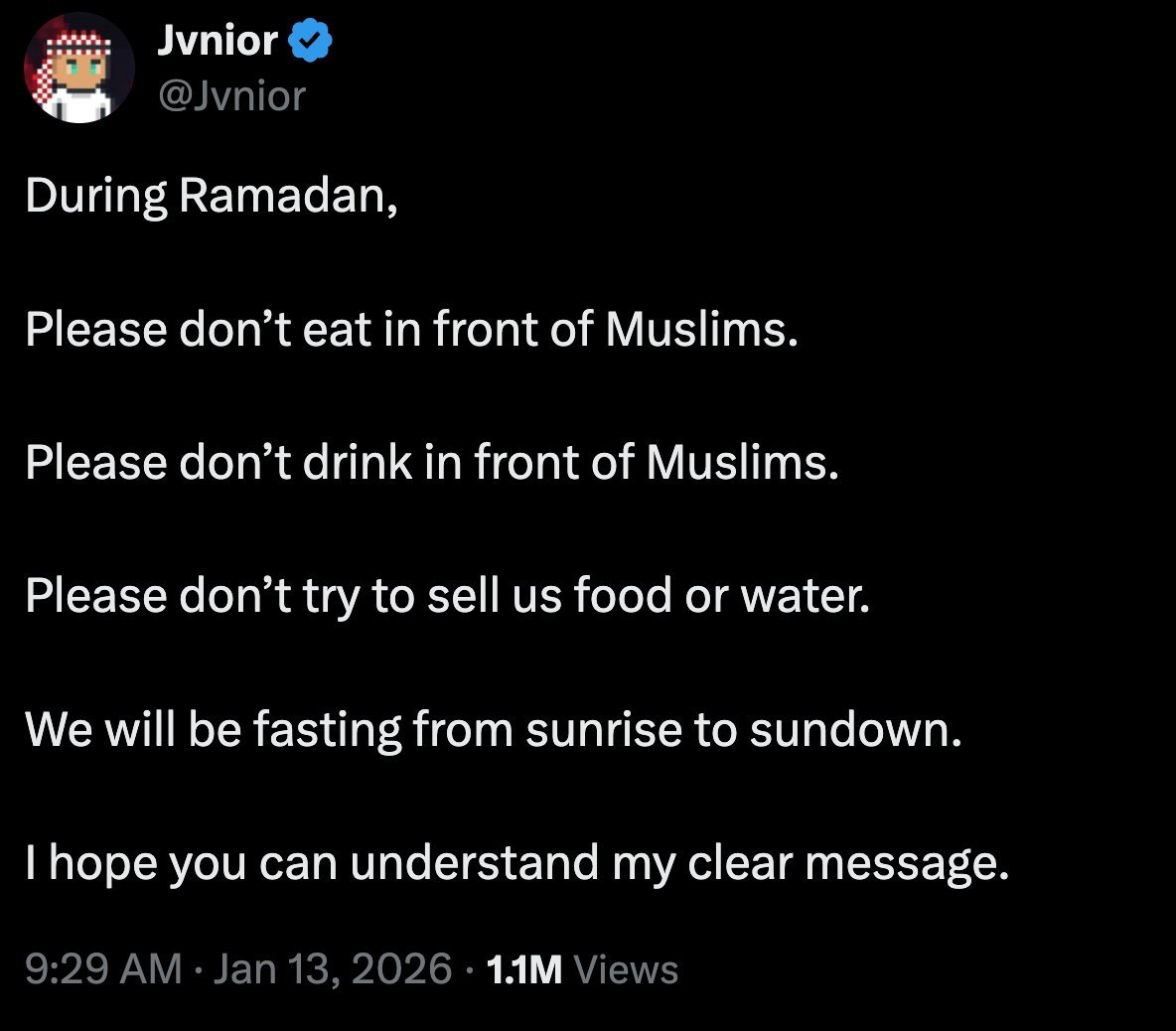 Hey, <a href="/Jvnior/">Jvnior</a> -

During your time on Earth,

Don't rape kids.

Don't block streets.

Don't blow up.

Don't treat women like shit.

Don't abuse animals.

Don't disturb others with your calls to prayer.

I hope you can understand my clear message.