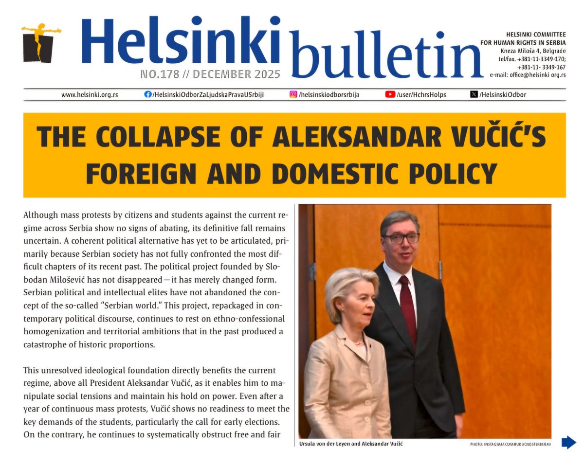 THE COLLAPSE OF ALEKSANDAR VUČIĆ’S
FOREIGN AND DOMESTIC POLICY - Helsinki Bulletin No. 178 examines Serbia’s current political and social situation in the context of prolonged citizen and student protests, as well as a changing international environment
helsinki.org.rs/doc/HB-No178.p…