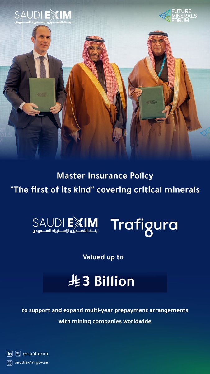 SaudiEXIM's tweet photo. Riyadh | 🇸🇦
Under the patronage of H.E. Minister of Industry and Mineral Resources and Chairman of #SaudiEXIM, Bandar bin Ibrahim Alkhorayef, Saudi EXIM and Trafigura Group, signed a critical metals master insurance policy to support multi-year prepayment transactions with mining companies worldwide, with an expected value of up to SAR 3 billion (USD 800 million).
#FutureMineralsForum