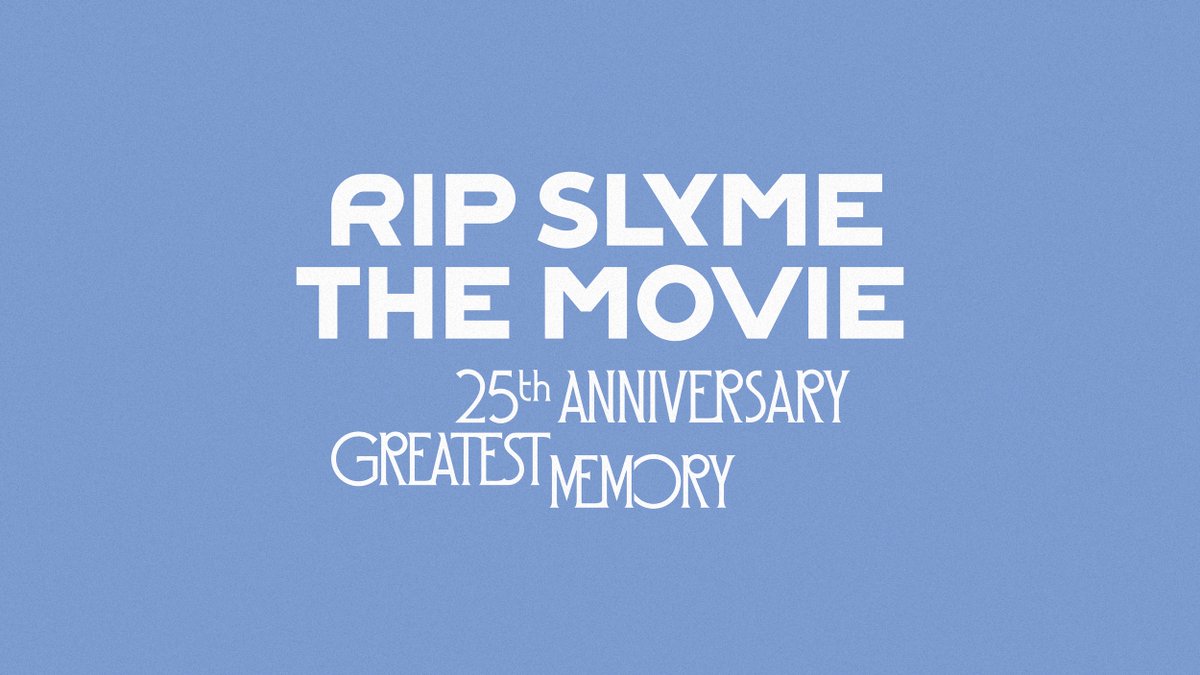 🎬RIP SLYME メモリアルイヤー1年を紡ぐ
　ライブ＆ドキュメンタリー映画

RIP SLYME THE MOVIE
-25th ANNIVERSARY GREATEST MEMORY-

||◤　　　　　　　 　◥||
　  3月6日（金）より
　2週間限定上映決定
||◣　　　　　　　　◢||

🔗公式サイト
ods.shochiku.co.jp/ripslymethemov…

#RIPSLYMETHEMOVIE