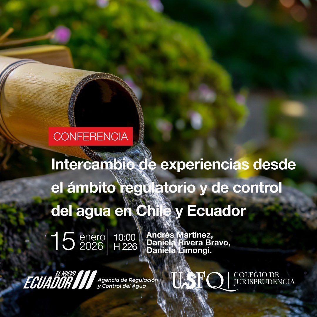 Impulsamos el diálogo académico sobre la regulación y control del agua. Participa en el evento “Intercambio de experiencias desde el ámbito regulatorio y de control del agua en Chile y Ecuador”.
💻 Conéctate en línea vía Zoom: usfq.zoom.us/j/87403116182

#ElNuevoEcuador