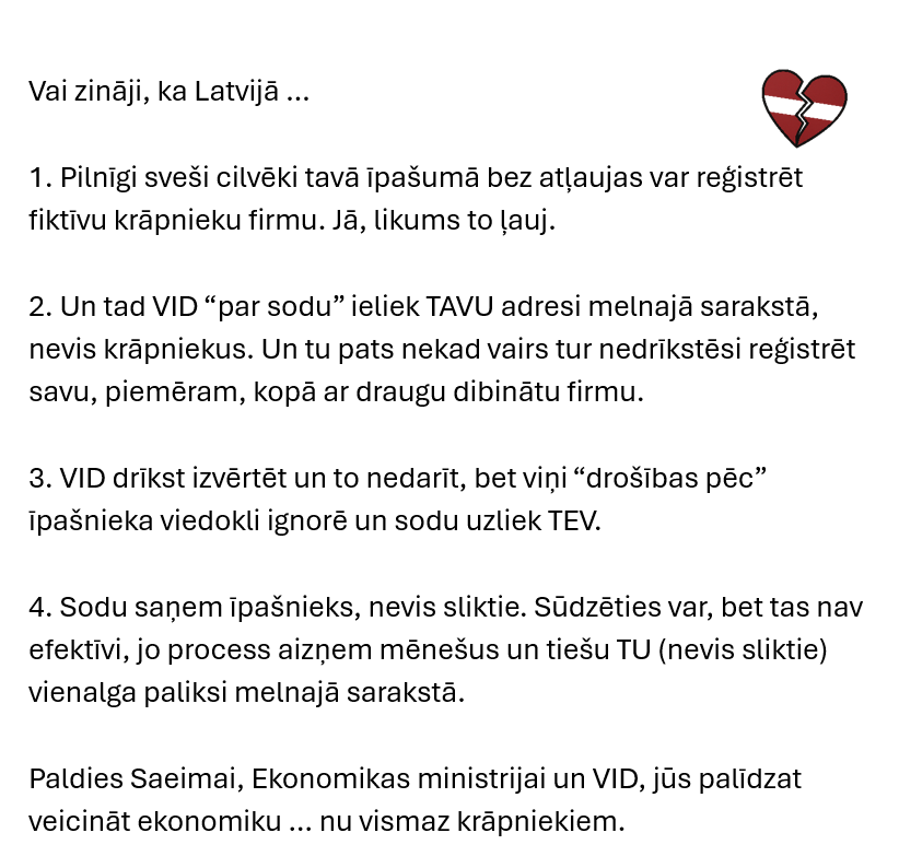 VID direktore <a href="/smiteroke/">Baiba ŠR 🇱🇻🇺🇦</a> , noraidot manu sūdzību, ar savu parakstu faktiski apstiprināja sekojošo - ja krāpnieki pa kluso tavā īpašumā bez atļaujas reģistrē firmu (likums to ļauj), sodu - aizliegumu tur brīvi veikt uzņēmējdarbību būtībā saņem īpašnieks. Superīga valsts! Es💔VID!