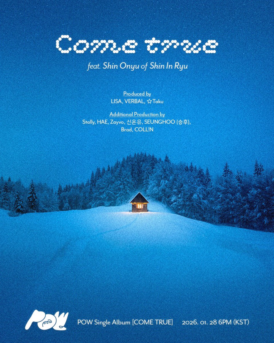 ❄️“COME TRUE”❄️
feat. Shin Onyu of Shin In Ryu

Produced by M-flo
(LISA, VERBAL, ★Taku)

Additional Production by
Stally, HAE, Zayvo, Shin Onyu, SEUNGHOO (승후),
Brad, COLLIN

#POW #파우 #ComeTrue #컴트루 #GRID #그리드 #POWBASE #PowgridBase