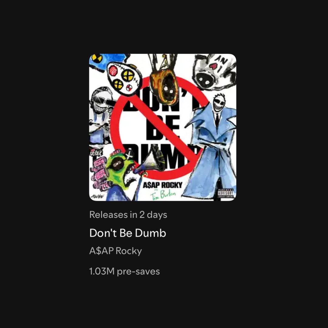ASAP Rocky's 'DON'T BE DUMB' is now the most pre-saved rap album in HISTORY on Spotify with 1 MILLION+ saves 🔥🤯