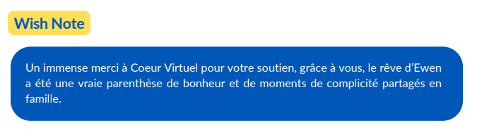 Aloha à tous !

Comme vous le savez, nous avions récolté 3000 euros (environs) pour Make a Wish France en Octobre. Notre fondatrice à reçu un mail avec le compte rendu du vœu auquel nous avons participé ! 

Vos dons on financé en grande partie le voyage de Ewen, 16 ans ! Ewen est