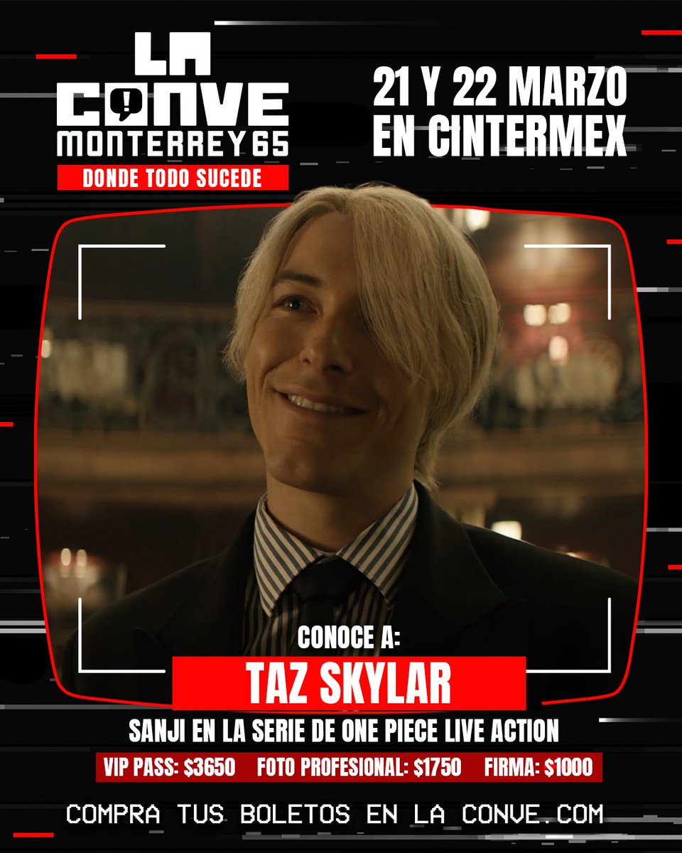 #TazSkylar, actor hispano-británico, reconocido mundialmente por dar vida a Sanji en la serie live action de One Piece (Netflix), es el segundo invitado internacional de La Conve Monterrey 65 ✨

¡21 y 22 de Marzo en Cintermex!
🎟️ Boletos disponibles en ticketopolis.com