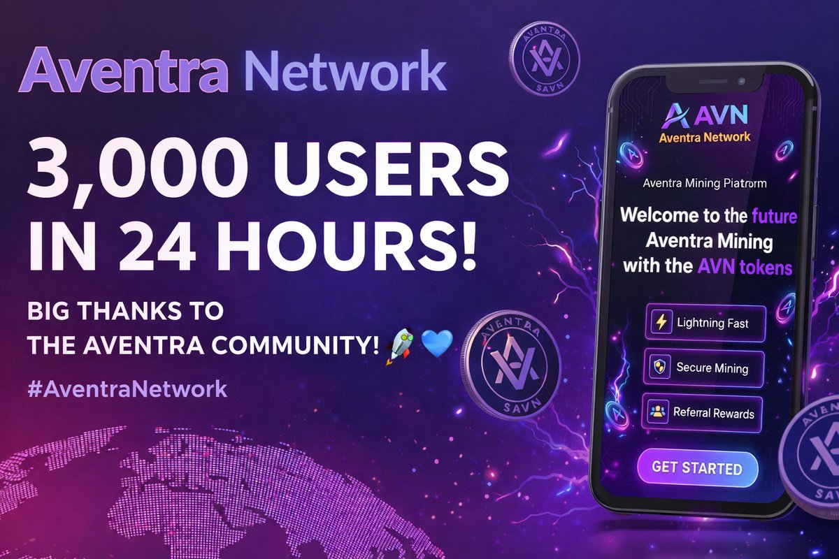 🚀Aventra Network just hit 3,000 users in the first 24 hours!

Huge thanks to the Aventra Community — you made this possible! 🙌💥

Let’s keep growing together! 💪🔥

 #AventraNetwork #AVN #CryptoCommunity