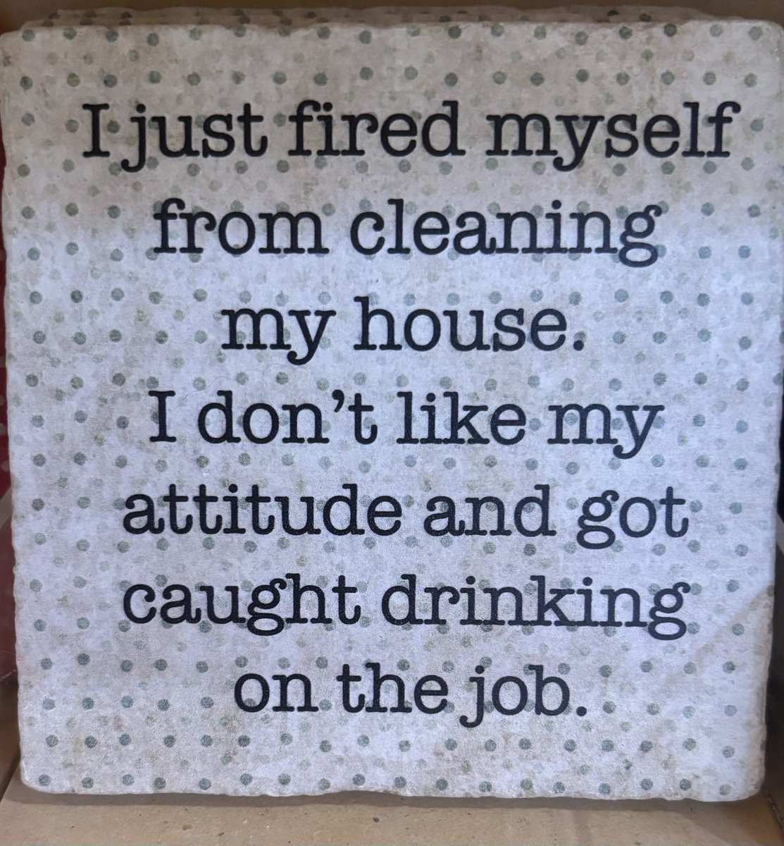 PatchOnChain's tweet image. I took this picture of I think a coaster, but found the saying funny and this reminds me of ⁦⁦@Lexie_Anne24⁩ 🤣🤣🤣