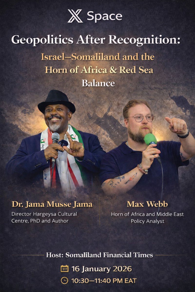 SomalilandFT's tweet image. Our upcoming 🎙️ X (Twitter) Space | Jan 16, 2026 | 10:30–11:40 PM EAT

Geopolitics After Recognition: Israel–Somaliland &amp;amp; the Horn of Africa–Red Sea balance.

With @JamaMusse  &amp;amp; @maxlwebb 
Power shifts, Red Sea security, trade &amp;amp; policy.

Space link: