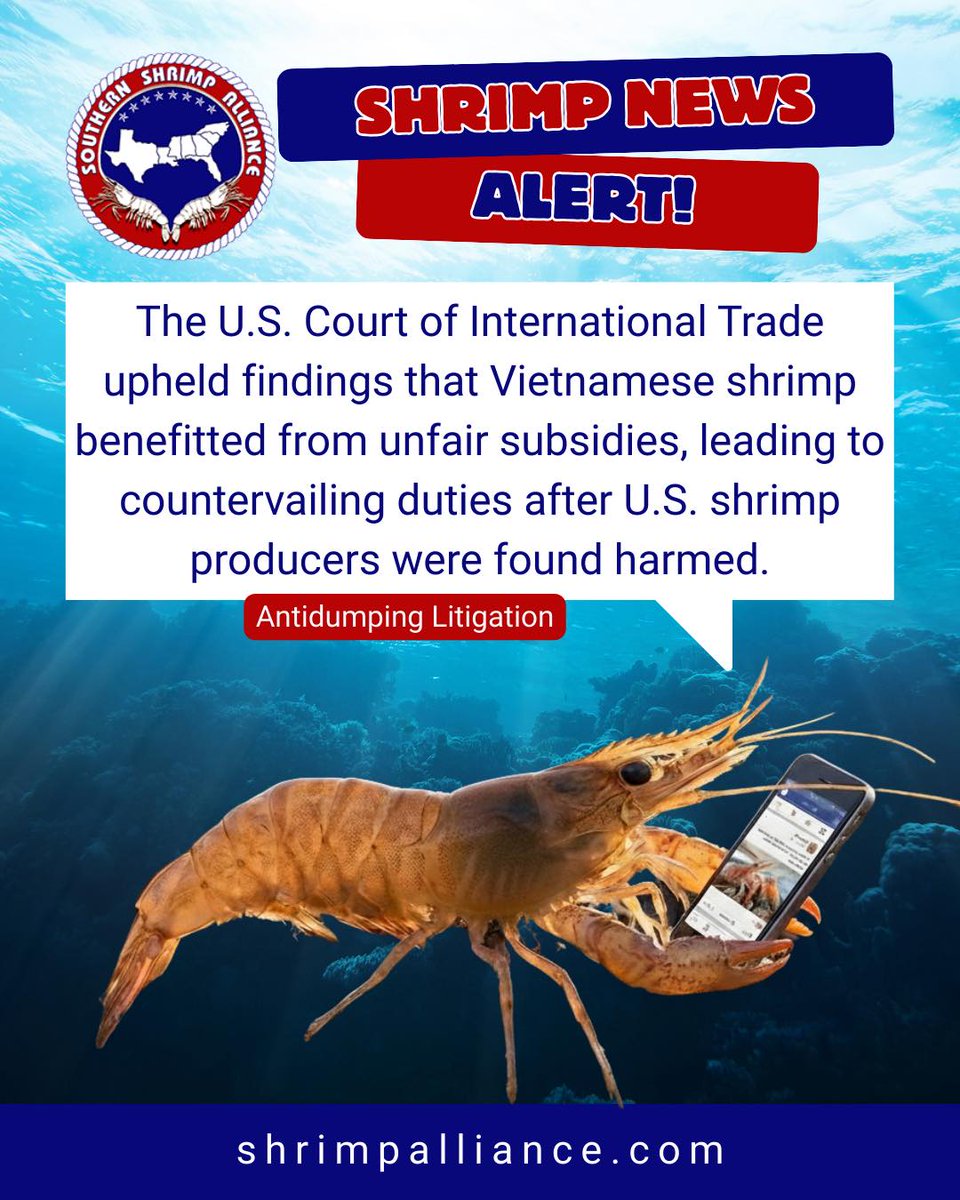 Court upholds key finding on unfair trade — The U.S. Court of International Trade has upheld the Department of Commerce's determination that the Vietnamese shrimp industry benefited from countervailable subsidies and harmed U.S. shrimp producers, a decision that led to