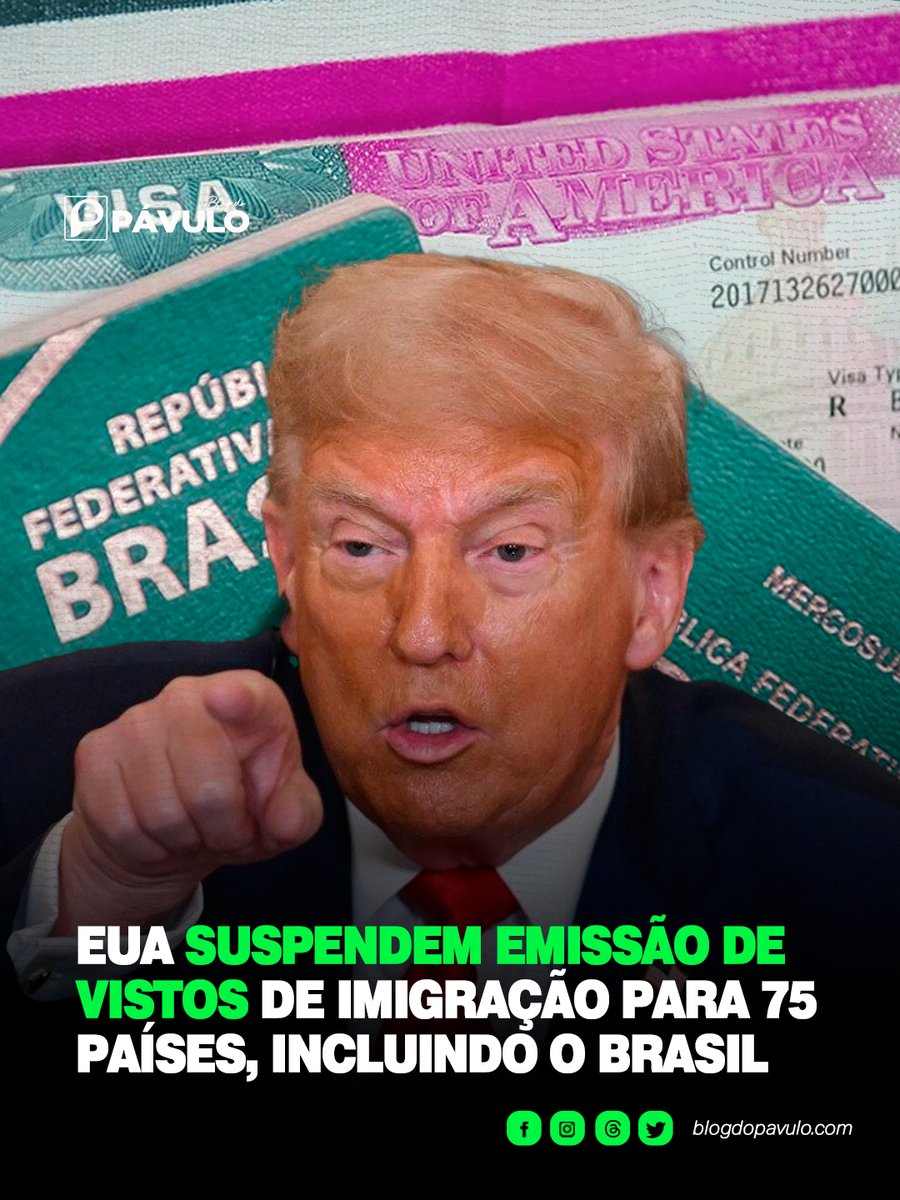 Blogdopavulo's tweet image. EUA suspendem emissão de vistos de imigração para 75 países, incluindo o Brasil 🪪⚠️ 

blogdopavulo.com/eua-suspendem-…