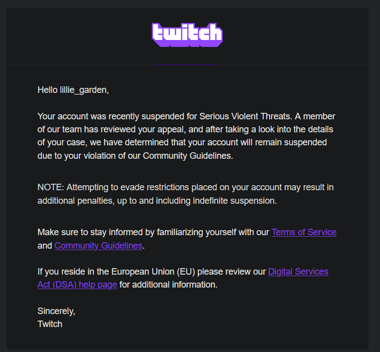 lillie__garden's tweet photo. @Twitch They got back to me, kinda. Rejected my "appeal". My "appeal"? Was just asking for details on why I was banned. @twitchsupport please give me an actual chance to appeal this???? https://t.co/ivLuuxhTHB
