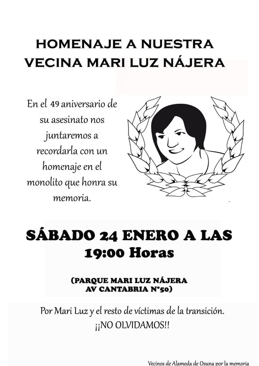 El sábado 24 de enero a las 19:00h en la Alameda de Osuna recordaremos un año más a #MariLuzNájera, en su parque, en su barrio.

🌹“Porque fueron somos, porque somos serán”🌹

Convocan: Vecin@s por la memoria.