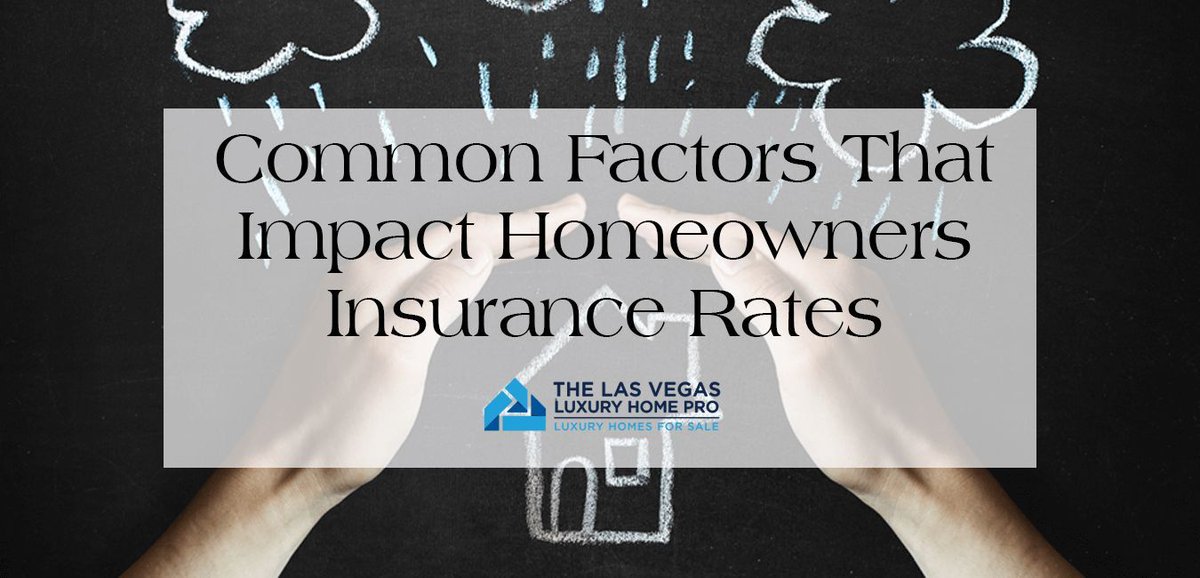 vegashomepro's tweet image. Common Factors That Impact Homeowners Insurance via @vegashomepro thelasvegasluxuryhomepro.com/blog/factors-t…