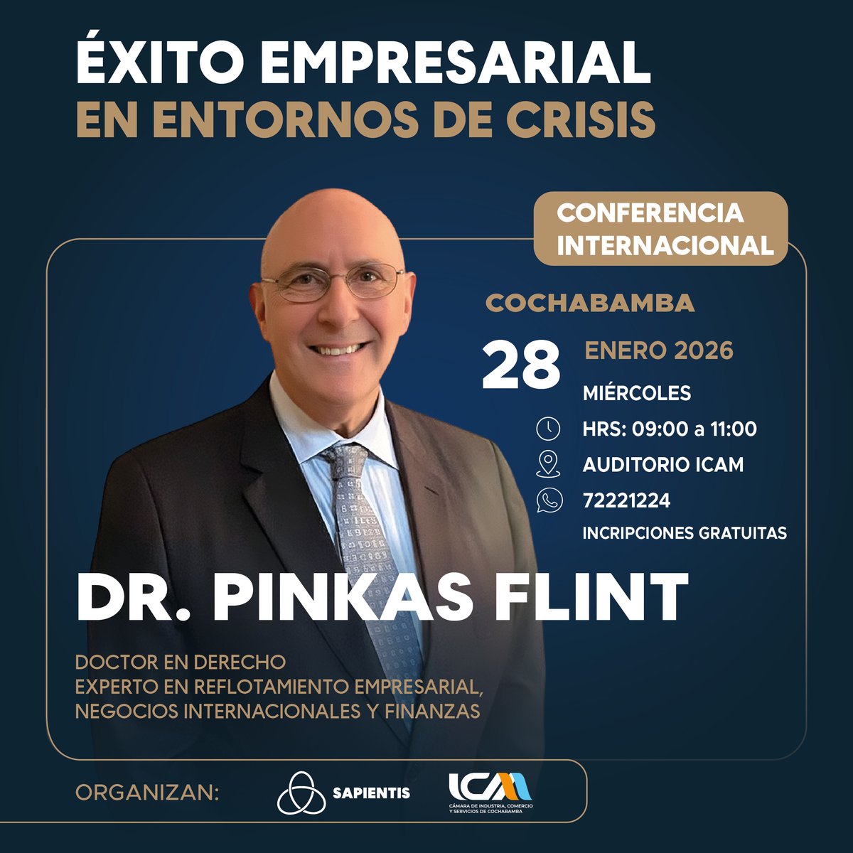 ICAMCBBA's tweet image. “Éxito Empresarial en Entornos de Crisis”
👤 Pinkas Flint, experto internacional en gestión de crisis y reflotamiento empresarial.
🗓 Mié. 28 de enero | ⏰ 09:00
📍 Auditorio ICAM
🎟️ Ingreso libre (previo registro)
🔗 Regístrate aquí: acortar.link/e46yPT