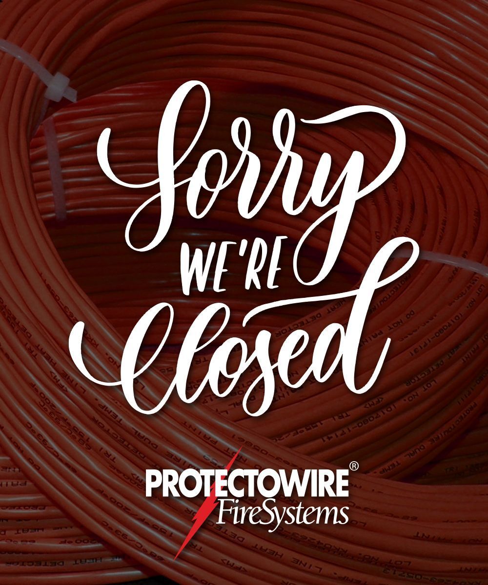 We will be closed on Monday, January 19th in observance of Martin Luther King Jr. Day. Have a great weekend!

#Protectowire #linearheatdetection