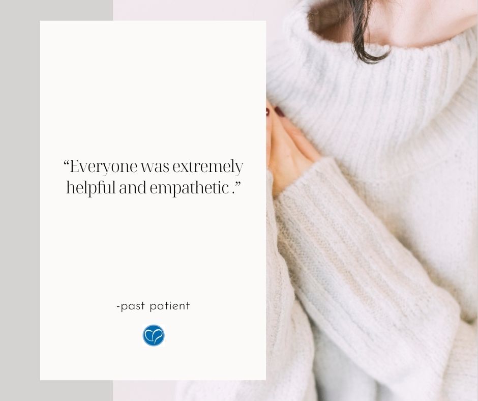 "Everyone was extremely helpful and empathetic." -words from a previous IVHC patient