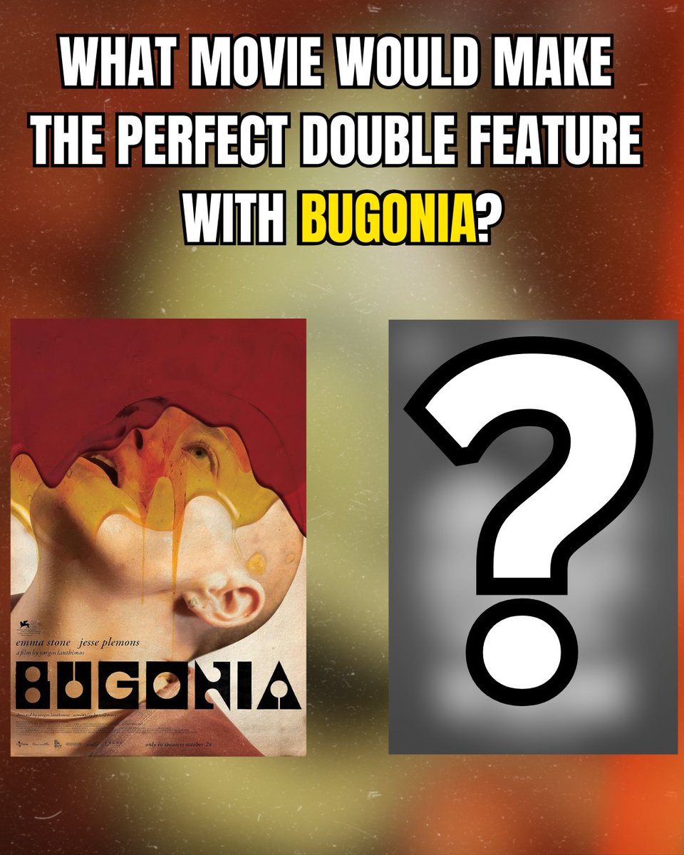 BDisgustingpod's tweet image. What movie pairs perfectly with BUGONIA? 🤔