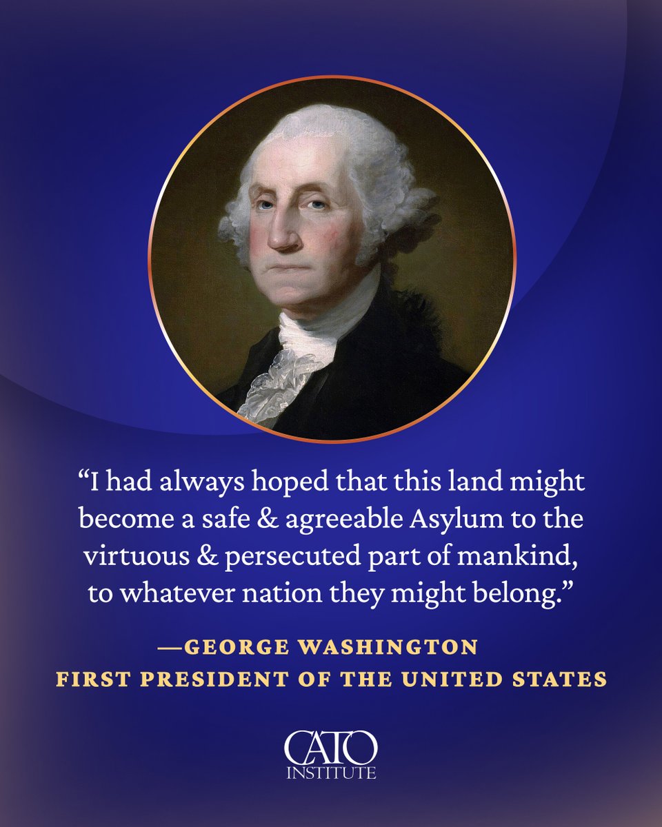CatoInstitute's tweet image. From the nation’s first president, a reminder that openness to those seeking freedom has been part of the American idea from the beginning.