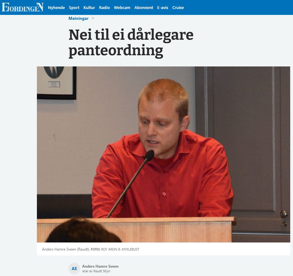 Lesarbrevet 'Nei til ei dårlegare panteordning' publisert i Fjordingen.
Utdrag: "EU sine nye reglar vil ikkje berre vere dårlegare for miljø. Dei vil òg fordyre heile prosessen. (...) "Det norske pantesystemet er bra som det er. Stortinget og regjeringa må setje ned foten (...)"