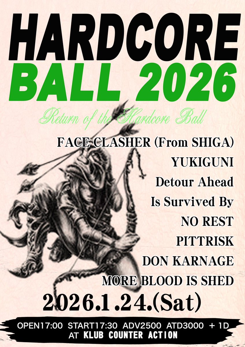 初北海道！

HARDCORE BALL 2026
2026年1月24日(土)
OPEN17:00 / START17:30
ADV.2,500(D別) / DOOR.3,000(D別)

-ACT-
FACE CLASHER(From SHIGA)
YUKIGUNI
Detour Ahead
Is Survived By
NO REST
PITTRISK
DON KARNAGE
MORE BLOOD IS SHED

my.formman.com/form/pc/2gzw45…