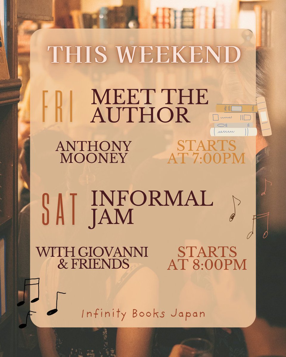 📚🎶 This Weekend @ Infinity Books

Fri 16 | 7PM: Meet the Author – Anthony Mooney
Sat 17 | 8PM: Informal Jam w/ Giovanni &amp; Friends

📍 Asakusa | Free entry

#InfinityBooks #AuthorEvent #InformalJam #TokyoEvents #Asakusa