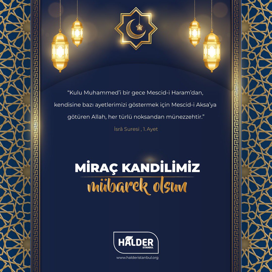 Milletimizin ve Tüm İslam Aleminin Miraç Kandilini tebrik ederiz.