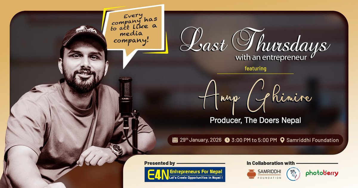 thektmduke's tweet image. 89th edition of Last Thursdays with an Entrepreneur featuring Mr. Anup Ghimire, Producer at The Doers Nepal, &amp;amp; Founder of Viewfinders.

Seats are as limited. Registration link in the comment.

January 29, 2026 Thursday 3:00 PM
Venue: @SamriddhiTPF
#E4N #contentisking #community