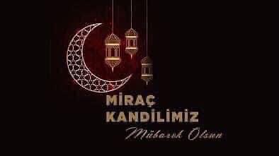 Milletimizin ve tüm İslam âleminin #MiraçGecesi’ni tebrik ediyor, bu mübarek gecenin tüm İslam aleminin ve milletimizin birlik ve beraberliğine vesile olmasını Yüce Allah’tan niyaz ediyorum.Miraç kandilimiz mübarek olsun.