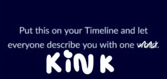 " Describe me with one kink. "