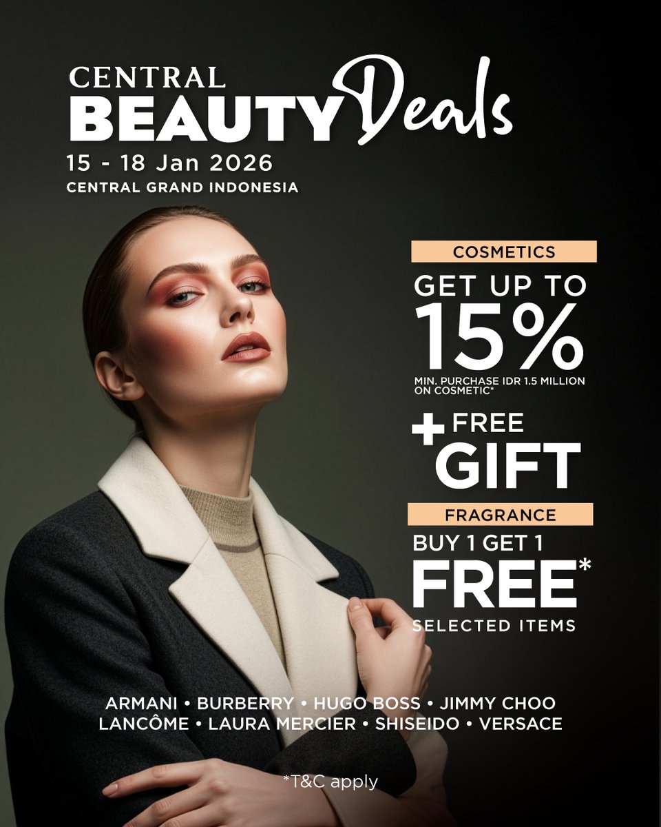Central Beauty Deals is back!
15-18 January 2026 | Central Grand Indonesia, Lv. G

💄Up to 15% OFF on cosmetics
🌺Buy 1 Get 1 on selected fragrances
🎁Get free gift

#CentralDepartmentStore #cosmetics #fragrance